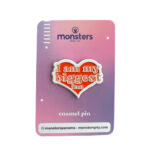 Enamel Pin - "I am my biggest fan"