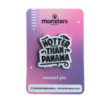 Enamel Pin - "Hotter Than Panama"