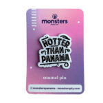Enamel Pin - "Hotter Than Panama"